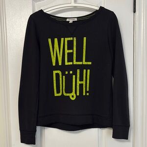 Black Sweatshirt with Green 'WELL DÜH!' Print